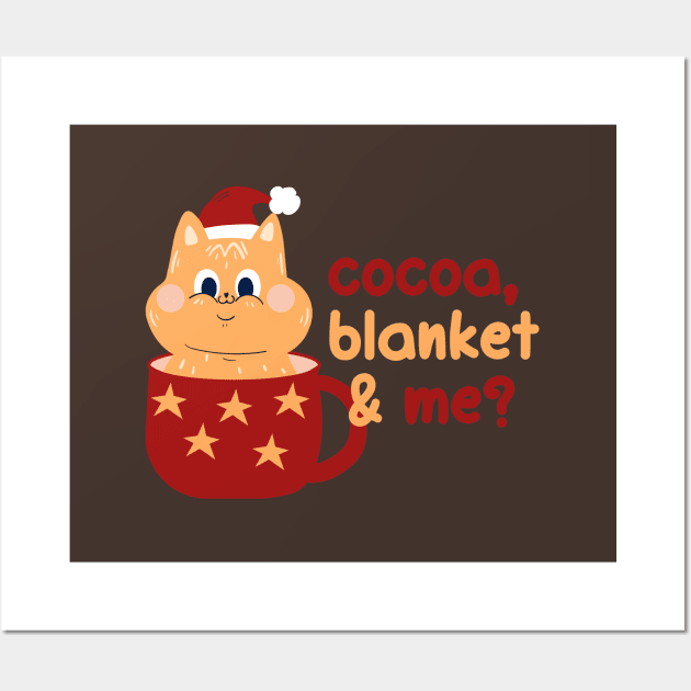 Cocoa, blanket & me? | Christmas Kitty Design Wall Art by Enchantedbox